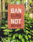 Ban Guns Not Books Garden Flag