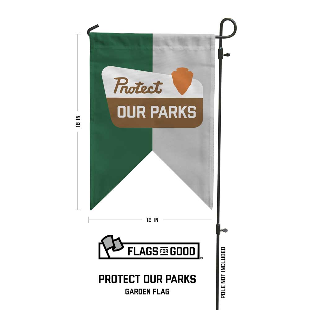 18in by 12in measurements of the protect our parks garden flag