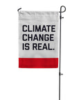 Climate change is real garden flag