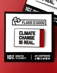 climate change is real hard enamel pin