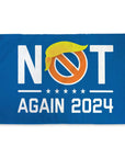 "Not Again 2024" Anti-Trump Blue Flag