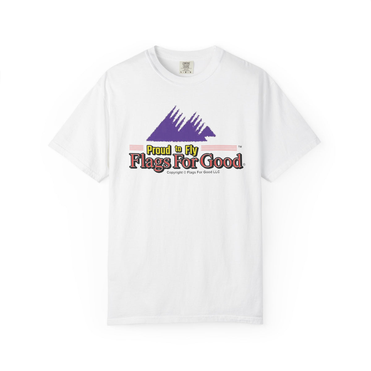 Proud To Fly Flags For Good Shirt