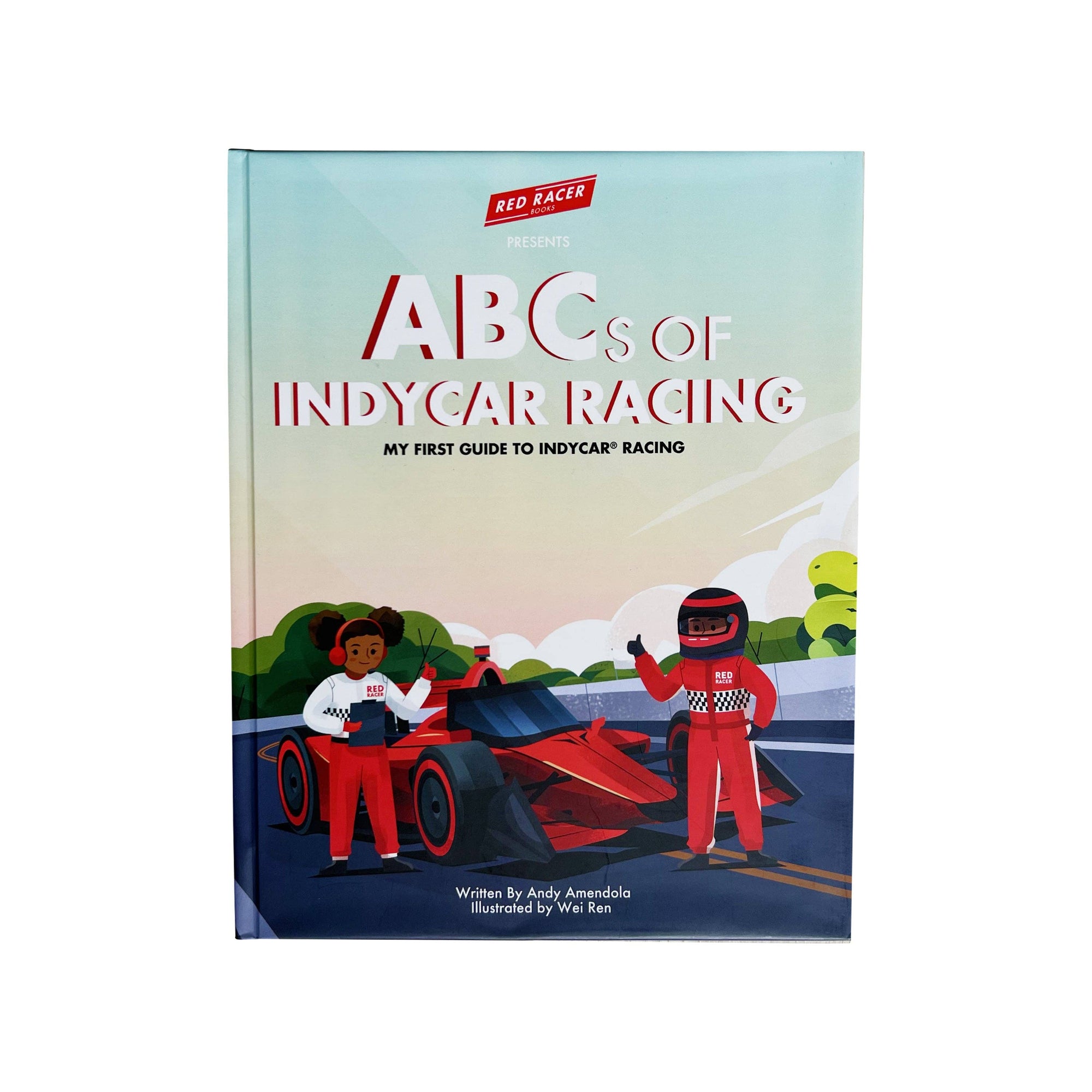 ABCs of INDYCAR Racing: My First Guide to INDYCAR Racing Hardcover Kids Book
