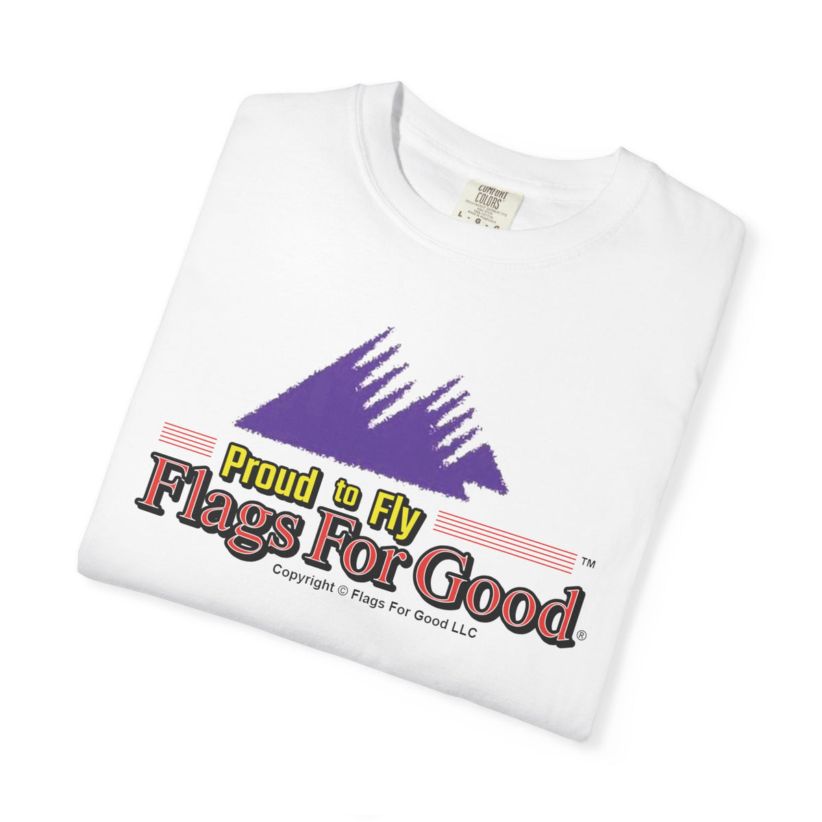 Proud To Fly Flags For Good Shirt