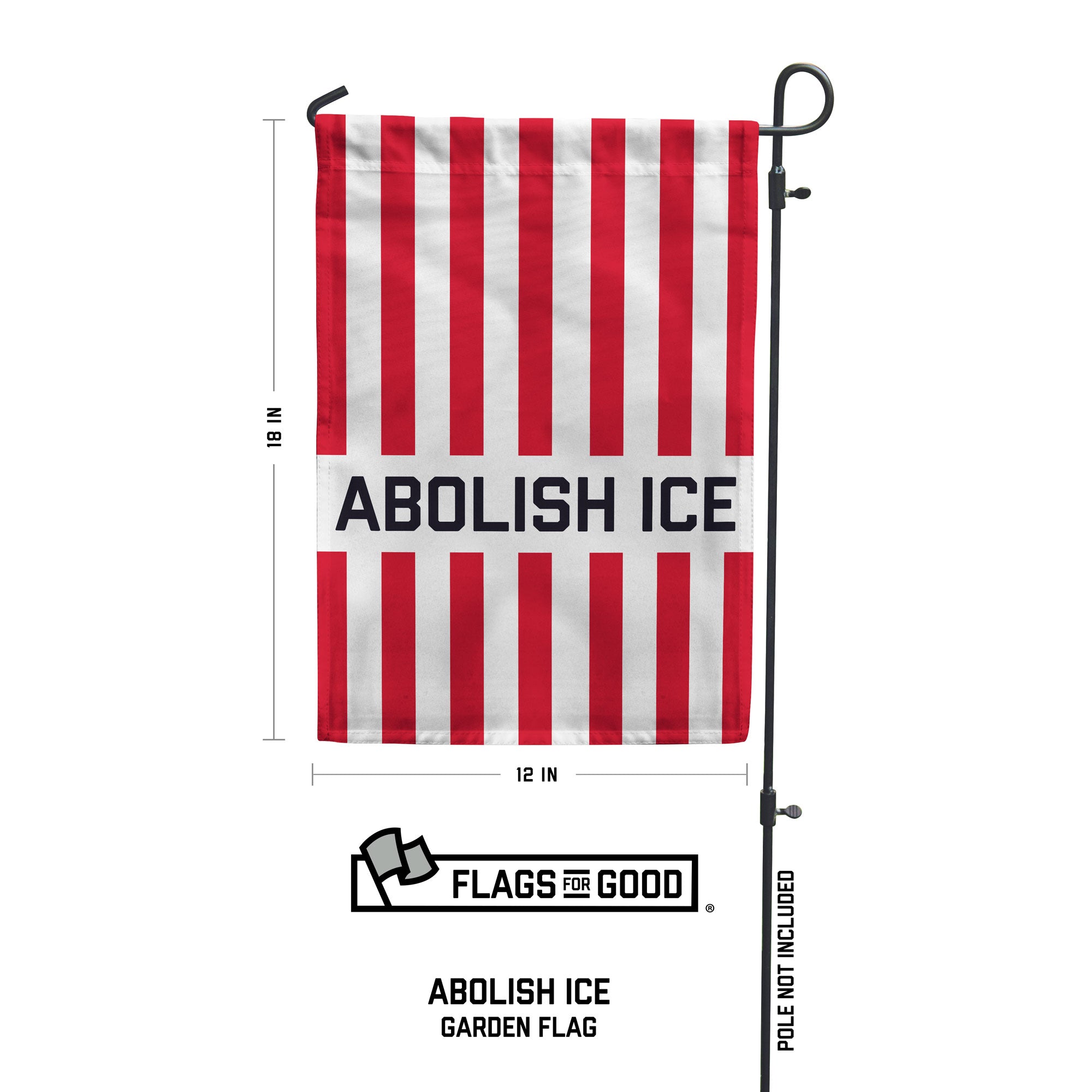 Red and white vertical striped garden flag with 'ABOLISH ICE' text on a white background