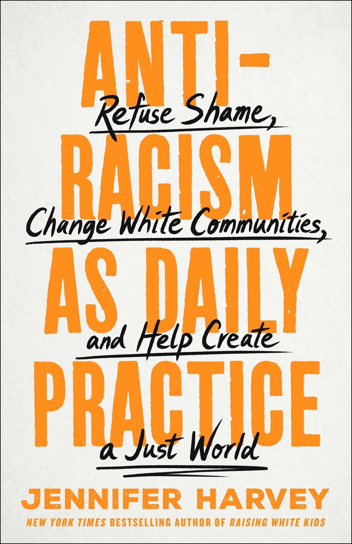 Book cover of 'Anti-Racism as Daily Practice' by Jennifer Harvey with bold text on a light background.