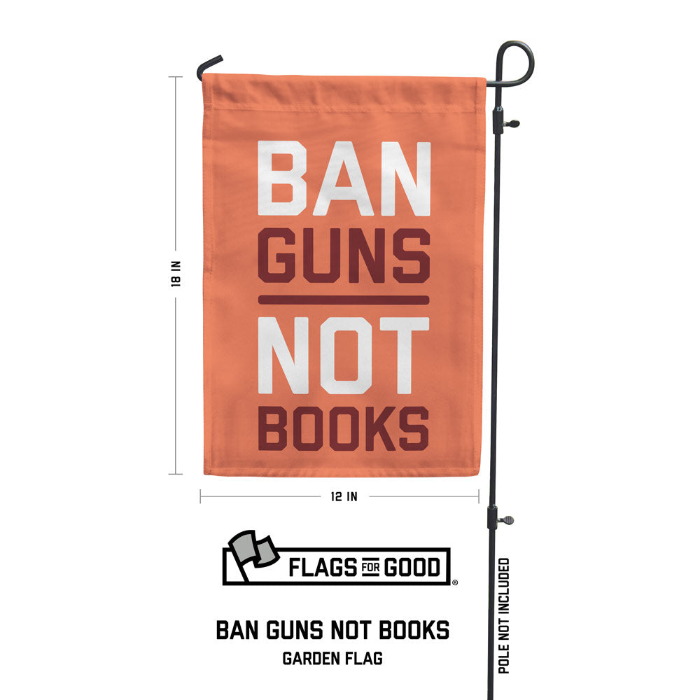 Ban Guns Not Books Garden Flag