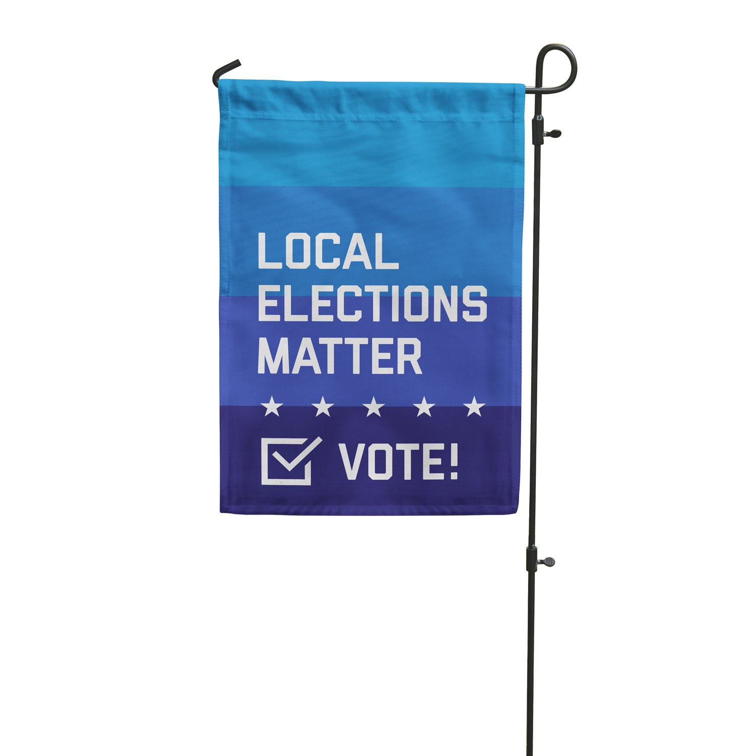 Garden flag that has gradient stripes from light blue to dark blue with white text that says "Local elections matter" with the check mark and vote at the bottom