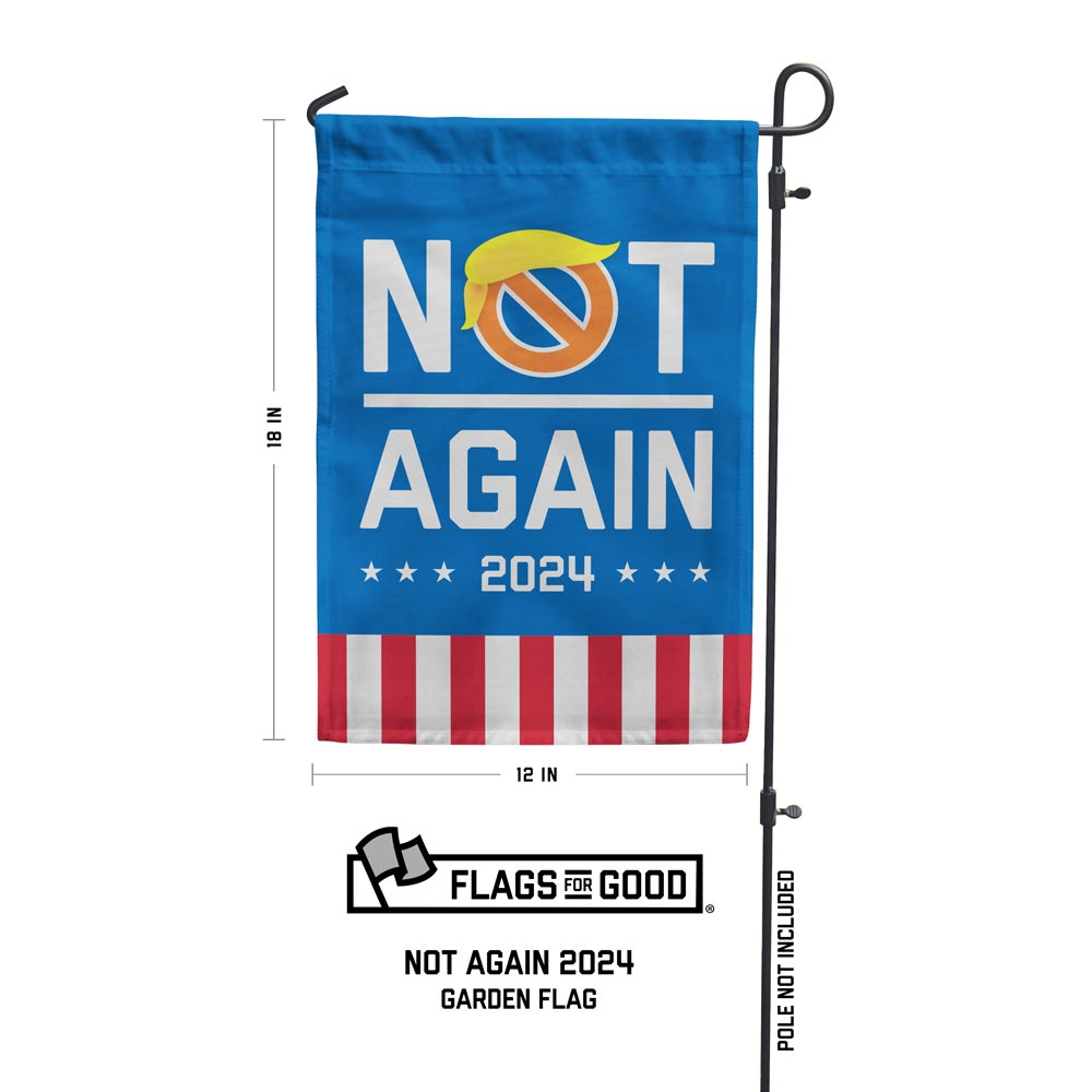 Flags For Good   Not Again 2024 Anti Trump Garden Flag Front Specs 05875be9 43ea 4ea6 98f4 83ab780ac295 