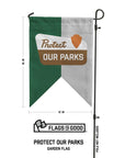 18in by 12in measurements of the protect our parks garden flag