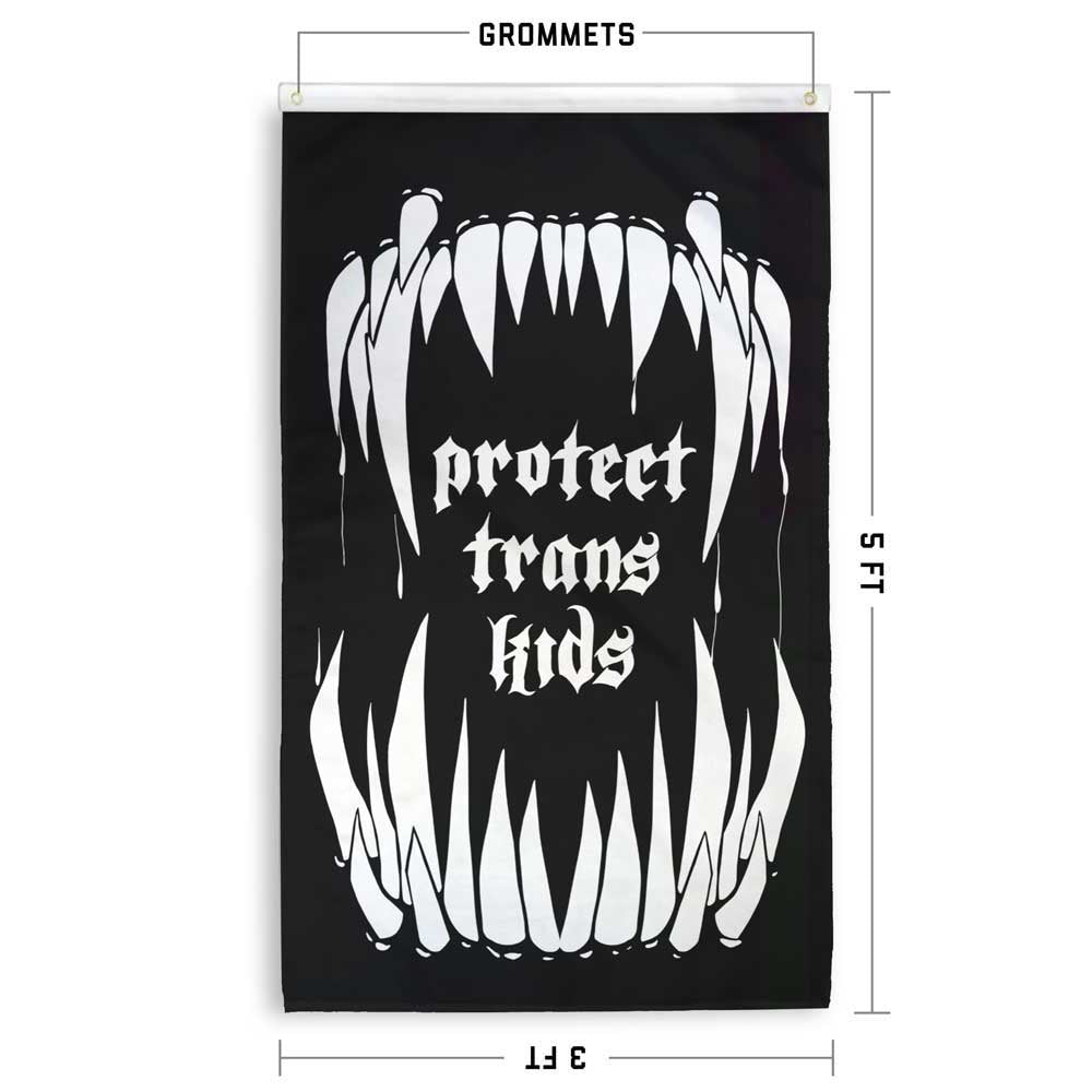 Double - Sided that reads "protect trans kids" with monster like pointy teeth on top and bottom
