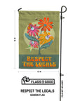 "Respect the Locals" Native Plants & Pollinator Garden Flag