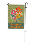 "Respect the Locals" Native Plants & Pollinator Garden Flag
