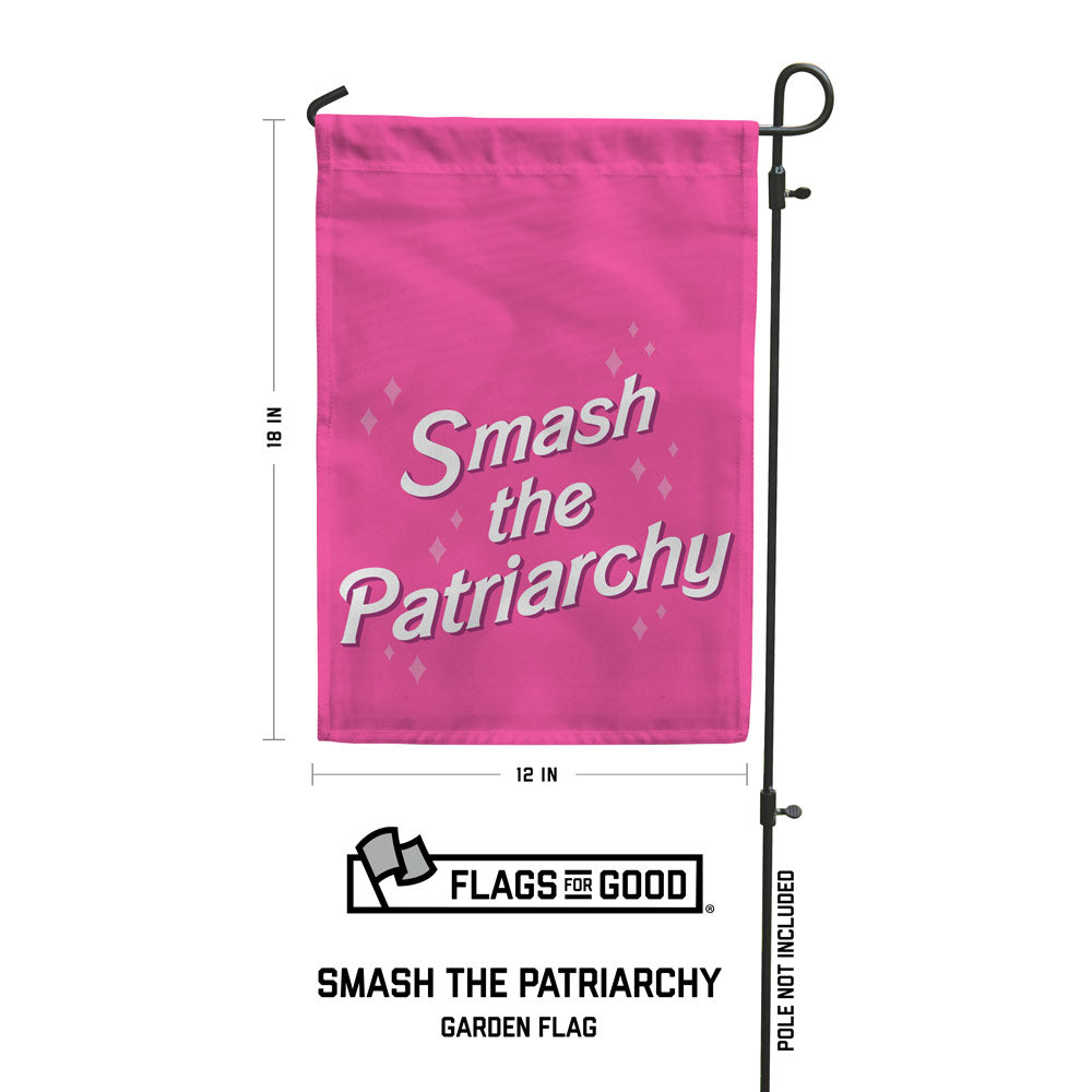 smash the patriarchy garden flag 18in by 12in measurements. Garden pole not included 