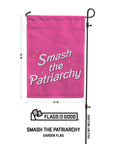 smash the patriarchy garden flag 18in by 12in measurements. Garden pole not included 