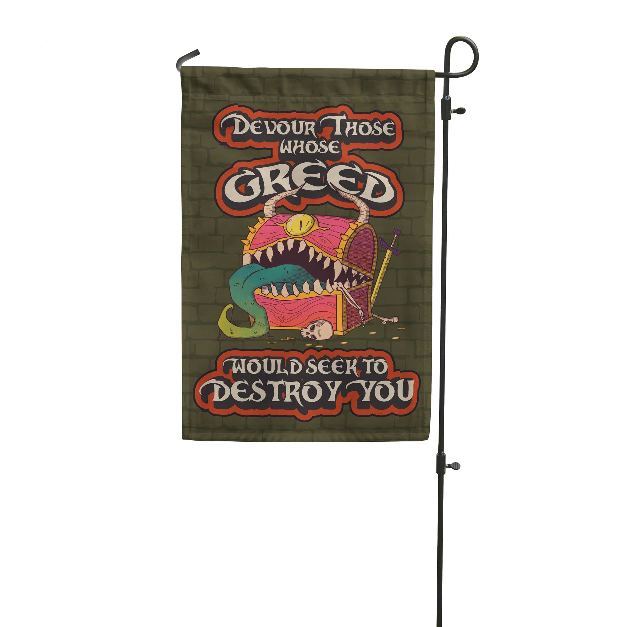 PREORDER "Devour Those Whose Greed Would Seek To Destroy You" Garden Flag