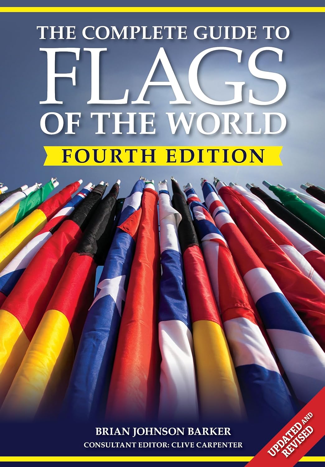 The Complete Guide To Flags of the World, 4th Edition