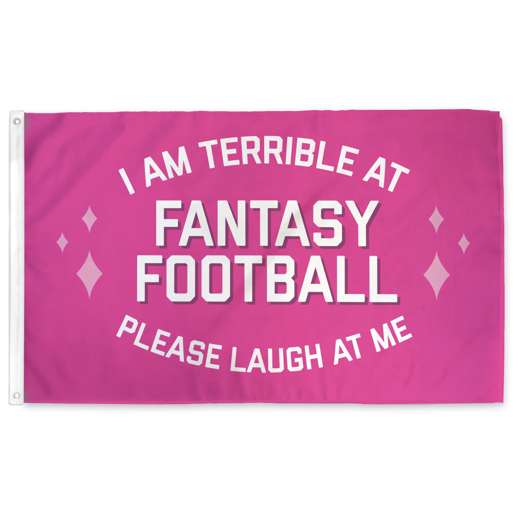 Barbie pink flag that declares "I am terrible at fantasy football"
