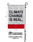 Climate change is real garden flag measuring 12 by 18 inches