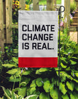 Climate Change Is Real Garden Flag