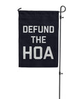 Defund The HOA Garden Flag