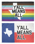 Y'all Means All Flag - Texas - Flags For Good