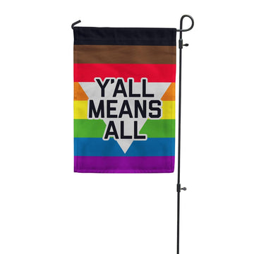 Y'all Means All Garden Flag